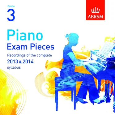 Grade 3 Piano Exam Pieces: Recordings of the Complete 2013 & 2014 Syllabus by Various Artists - album cover