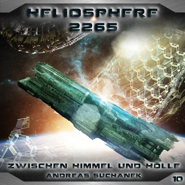 Heliosphere 2265, Folge 10: Zwischen Himmel und Hölle by Andreas Suchanek - album cover