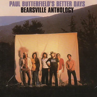 Bearsville Anthology by Paul Butterfield’s Better Days - album cover