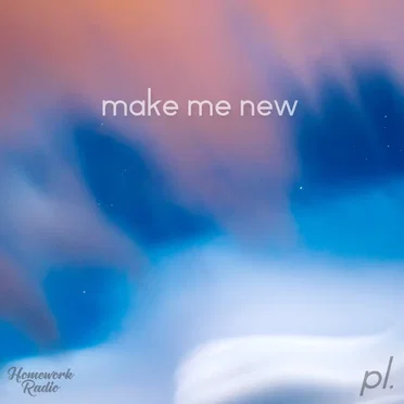 Make Me New