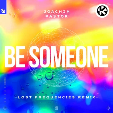 Be Someone (Lost Frequencies remix)