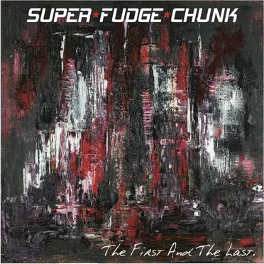 The First and the Last by Super Fudge Chunk - album cover