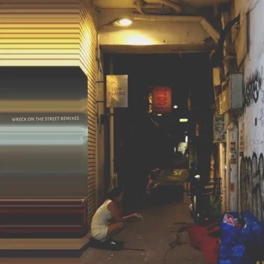 wreck on the street remixes by Various Artists - album cover