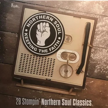 Keeping the Faith: 28 Stompin' Northern Soul Classics & 21 Modern Soul Classics by Various Artists - album cover