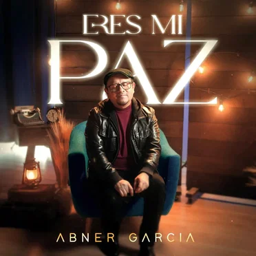 Eres Mi Paz by Abner García - album cover
