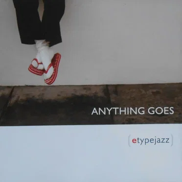 Anything Goes by Etypejazz - album cover