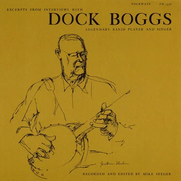 Excerpts From Interviews With Dock Boggs, Legendary Banjo Player and Singer by Dock Boggs - album cover