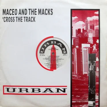 'Cross the Track (We Better Go Back) by Maceo & the Macks - album cover
