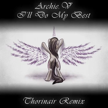 I’ll Do My Best (Thorinair remix)