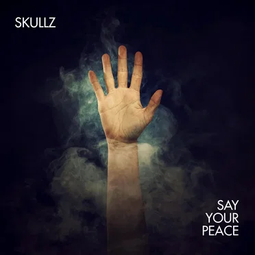 Say Your Peace by Skullz - album cover