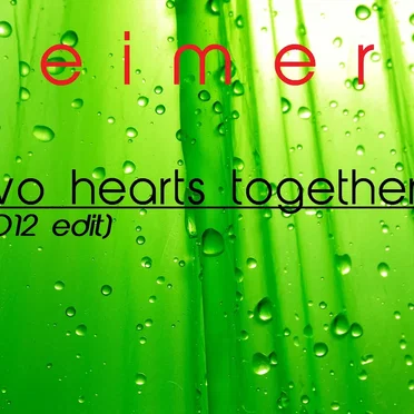 Two Hearts Together (2012 Edit) by Neimer - album cover