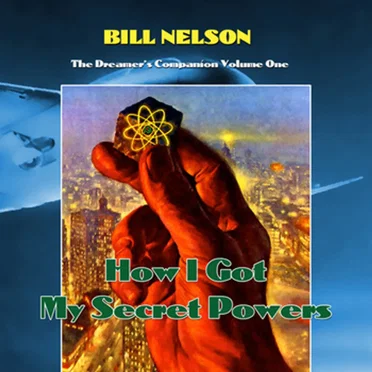 The Dreamer’s Companion, Volume 1: How I Got My Secret Powers