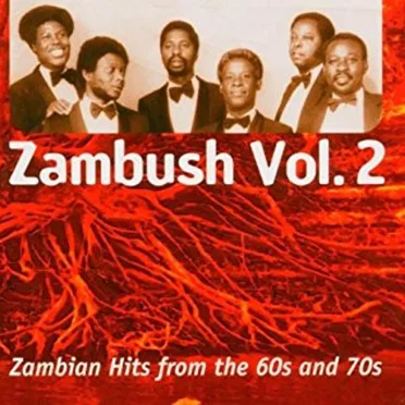 Zambush, Volume 2: Zambian Hits From the 60s and 70s by Various Artists - album cover