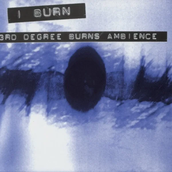 3rd Degree Burns Ambience