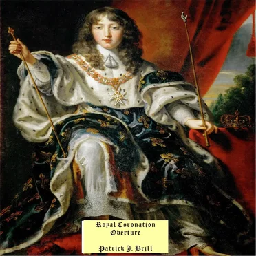 Royal Coronation Overture - Single by Patrick J. Brill - album cover