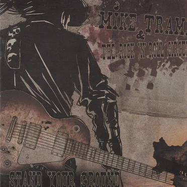 Stand Your Ground by Mike Tramp & The Rock 'n' Roll Circuz - album cover