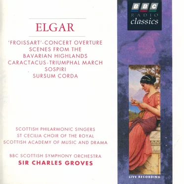 “Froissart” – Concert Overture / Scenes From the Bavarian Highlands / Caractacus – Triumphal March / Sospiri / Sursum Corda