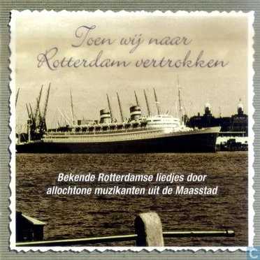 Toen wij naar Rotterdam vertrokken by Various Artists - album cover
