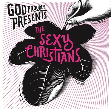God Proudly Presents by The Sexy Christians - album cover