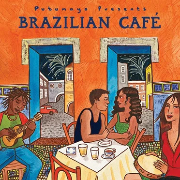 Putumayo Presents: Brazilian Café by Various Artists - album cover
