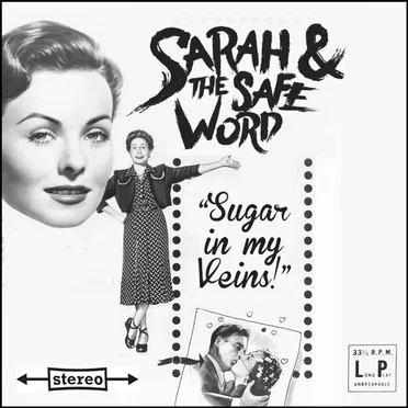 Sugar in my Veins by Sarah and the Safe Word - album cover