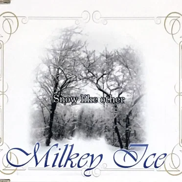 Snow like other by Milkey Ice - album cover