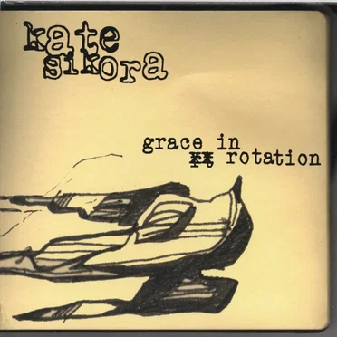 Grace in Rotation by Kate Sikora - album cover