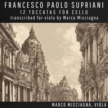 12 Toccatas for Cello, Transcribed for Viola by Marco Misciagna
