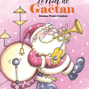 Le Noël de Gaëtan