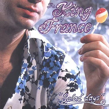 Salad Days by The King of France - album cover