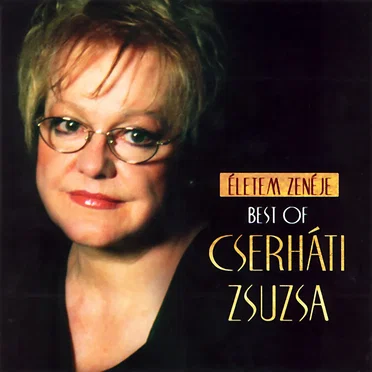 Életem zenéje - Best of Cserháti Zsuzsa