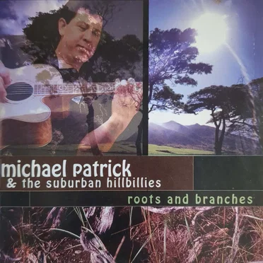 Roots and Branches by Michael Patrick & The Suburban Hillbillies - album cover