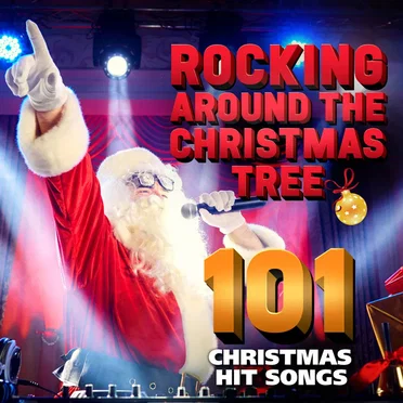 Rocking Around the Christmas Tree 101 Christmas Hit Songs by Various Artists - album cover