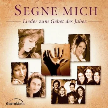 Segne mich - Lieder zum Gebet des Jabez by Various Artists - album cover