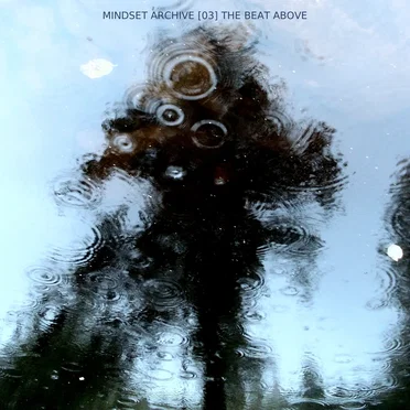 [27] The Beat Above by Mindset Archive - album cover