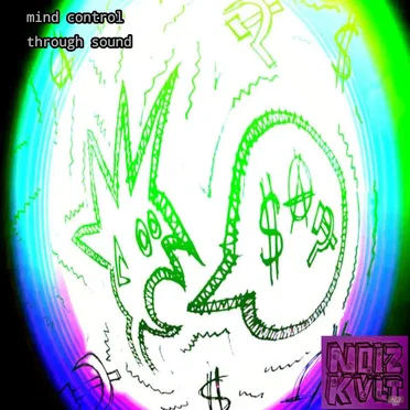 Mind Control Through Sound by shamus306noizkvlt - album cover