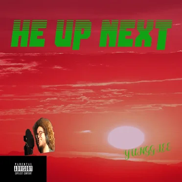 He up next by Yungg Lee - album cover