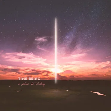 A Place To Belong by Time Being - album cover