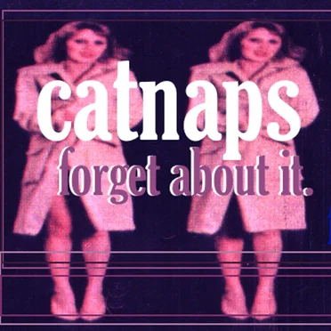 Forget About It by Catnaps - album cover