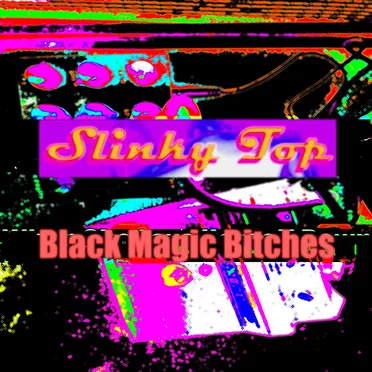 Black Magic Bitches by Slinky Top - album cover