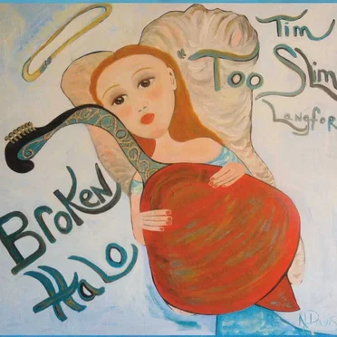 Broken Halo by Tim "Too Slim" Langford - album cover