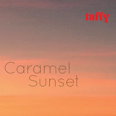 Caramel Sunset by Taffy - album cover