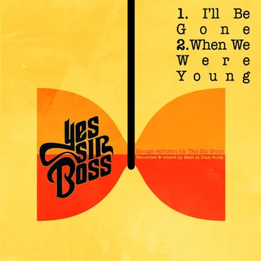 I’ll Be Gone / When We Were Young