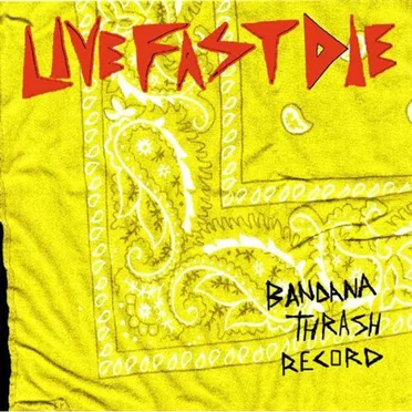 Bandana Thrash Record by LiveFastDie - album cover