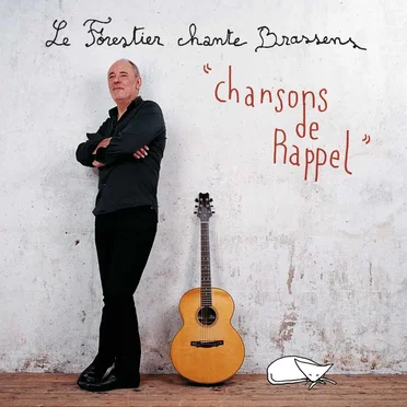 Le Forestier chante Brassens : Chansons de rappel