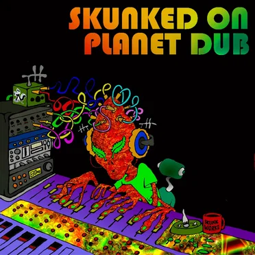 Skunked on Planet Dub by Various Artists - album cover