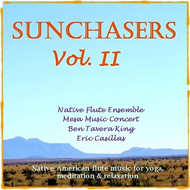 Sunchasers Vol. II: Native American Flute for Yoga, Massage & Meditation by Various Artists - album cover