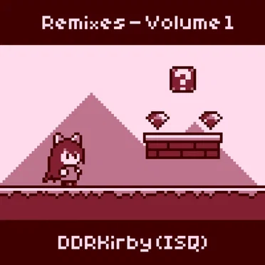 Remixes - Volume 1 by DDRKirby(ISQ) - album cover