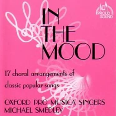 In the Mood by Oxford Pro Musica Singers - album cover