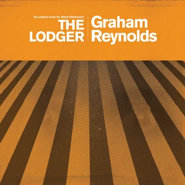 An Original Score for Alfred Hitchcock's the Lodger